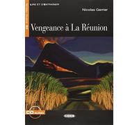 Vengeance a la Reunion - Book & CD (Lire et s'entra?ner Niveau quatre B2) by Nicolas Gerrier(2012-04-20)