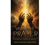 Vengeful Prayer: A Spiritual Warfare Novel