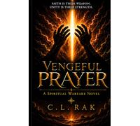 Vengeful Prayer: A Spiritual Warfare Novel