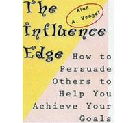 Vengel The Influence Edge: How to Persuade Others to Help you Achiev (Tascabile)