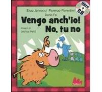 Vengo anch'io! No, tu no. Ediz. illustrata. Con CD Audio
