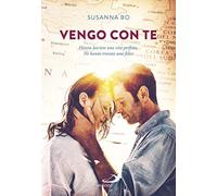 Vengo con te. Hanno lasciato una vita perfetta. Ne hanno trovata una felice