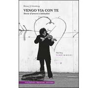 Vengo via con te. Storie d'amore e latitudini