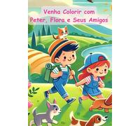 Venha Colorir com Peter, Flora e Seus Amigos