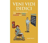 Veni Vidi Didici: Have Fun Learning Latin with Songs, Games, Puzzles and Jokes