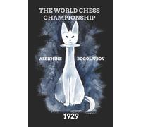 Veniamin Sozin Mikhail Botvinnik Peter Romanovs Alekhine vs Bogoljub (Tascabile)