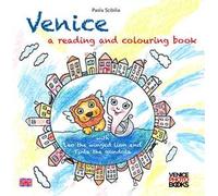 Venice. A reading and colouring book. With Leo the winged lion and Tinta the gondola