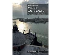 Venice an Odyssey. Hope, anger and the future of the cities - Nea