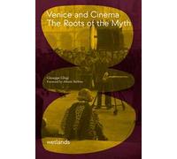 Venice and cinema. The roots of myth
