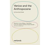 VENICE AND THE ANTHROPOCENE. AN ECOCRITICAL GUIDE - 2023 - Wetlands