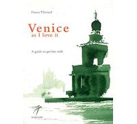 Venice as I love it. A guide to get lost with