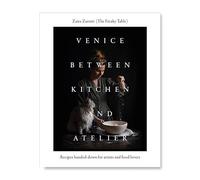 Venice between kitchen and atelier. Recipes handed-down for artists and food lovers