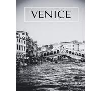 Venice - Coffee Table Book: Cool Italy-Inspired Black & White Interior Design Element for Home/Office Decor