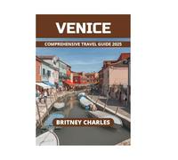 VENICE COMPREHENSIVE TRAVEL GUIDE 2025