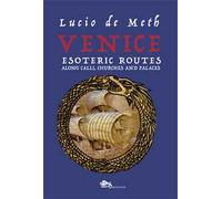 Venice esoteric routes. Along calli, churches and palaces
