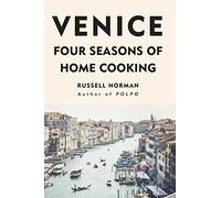 Venice: Four Seasons of Home Cooking [Lingua Inglese]