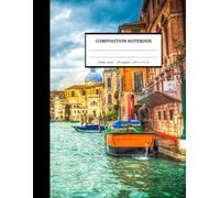 Venice Gondola River | Composition Notebook : College ruled 100 pages 8.5 x 11 inches | Nice Gifts for Teens: School Supplies: Inspired by 100 Lined Paper for Boys, Girls and Students.