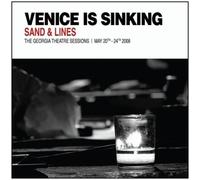 Venice Is Sinking - Sand & Lines: The Georgia Theatre Sessions May 20th 24th, 2008