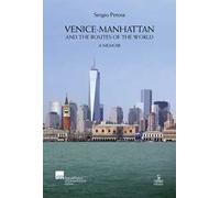 Venice-Manhattan. And the routes of the world a memoir