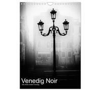 Venice Noir - Das etwas andere Venedig (Wandkalender 2027 DIN A4 hoch), CALVENDO