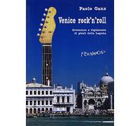 Venice rock'n'roll. Avventure e vigliaccate di pirati della laguna