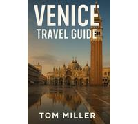 Venice Travel Guide: Explore Ecuador: A Complete 2025 Guide to Nature, Culture, Cities & Adventures from the Andes to the Amazon