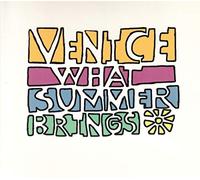 Venice - What Summer Brings (2 CD)