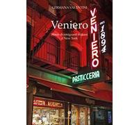 Veniero. Storie di emigranti italiani a New York
