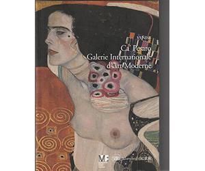 Venise. Ca' Pesaro. Galerie internationale d'art moderne. Ediz. illustrata...