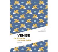 Venise: La Vénétie est une fable