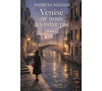 Venise ne nous attendait pas