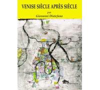 Venise siècle après siècle