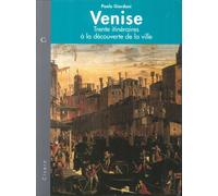 Venise. Trente Itinéraires à la découverte de la ville - [Cicero Editore]