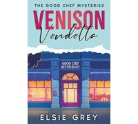 Venison Vendetta: The Good Chef Mysteries