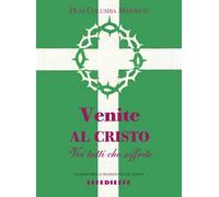 Venite al Cristo voi tutti che soffrite