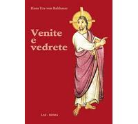 Venite e vedrete