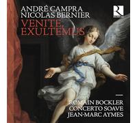 VENITE, EXULTEMUS: CAMPRA & BERNIER
