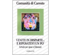 Venite in disparte e riposatevi un po'