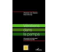 Vénitiens dans la Pampa: Anthropologie d'une double identité au Rio Grande do Sud, Brésil