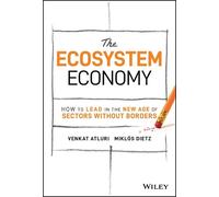 Venkat Atluri Miklós Dietz The Ecosystem Economy (Copertina rigida)