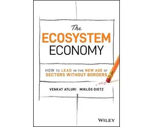 Venkat Atluri Miklós Dietz The Ecosystem Economy (Copertina rigida)