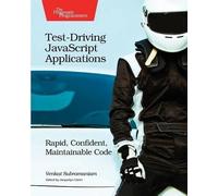 Venkat Subramaniam Test-Driving JavaScript Applications (Tascabile)
