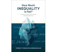 Venkat Venkatasubramanian How Much Inequality Is Fair? (Tascabile)