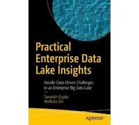 Venkata Giri Saurabh Gupta Practical Enterprise Data Lake Insights (Tascabile)
