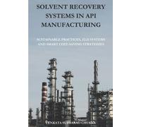 Venkata Subbarao Chukk Solvent Recovery Systems in API Manufacturin (Tascabile)