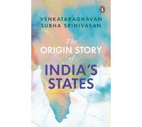 Venkataraghavan Subha Srinivasan The Origin Story of India's States (Tascabile)