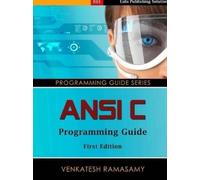 Venkatesh Ramasamy ANSI C Programming Guide (Tascabile)