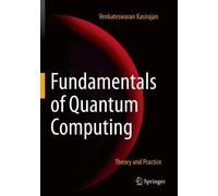 Venkateswaran Kasirajan Fundamentals of Quantum Computing (Tascabile)