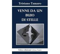 Venne da un buio di stelle