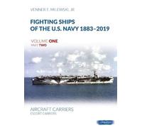 Venner F Milews Fighting Ships of the U.S. Navy 1883-2019 Vol (Copertina rigida)